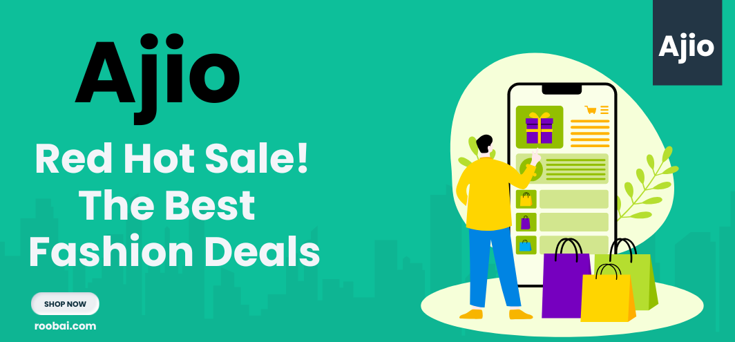 Ajio Red Hot Sale with Roobai.com: Unveiling the Best Fashion Deals