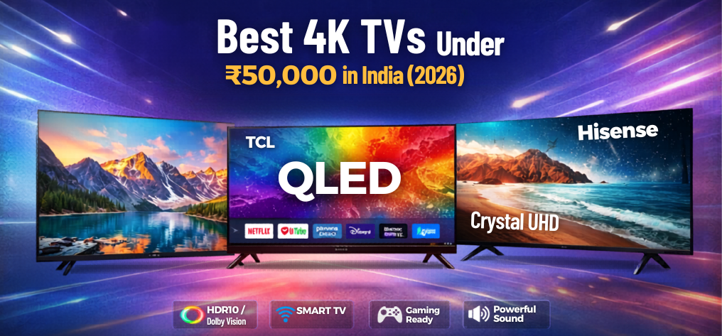 Best 4K TVs Under ₹50,000