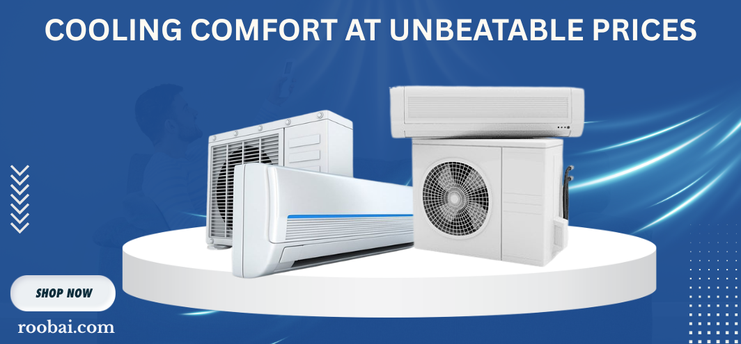 Cooling Comfort at Unbeatable Prices with Roobai.com