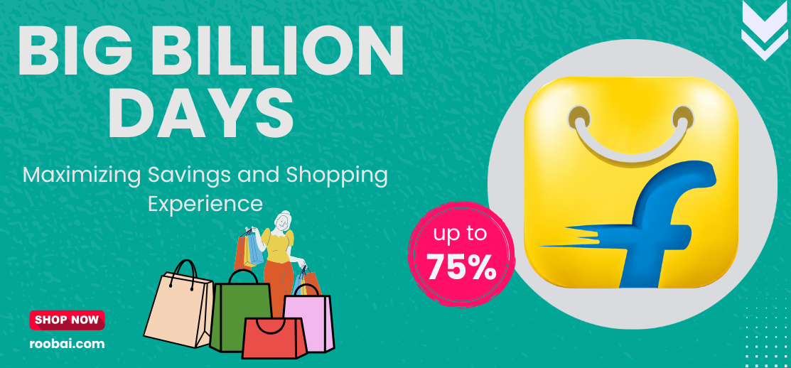 Big Billion Days with Roobai.com: Maximizing Savings and Shopping Experience