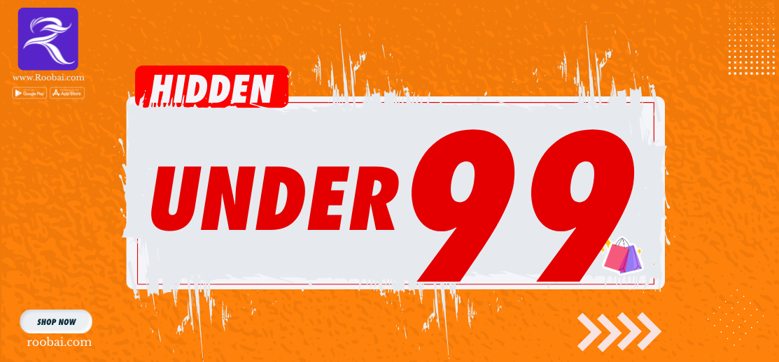 Steals and Deals: Uncover Hidden Gems Under 99 on Roobai.com